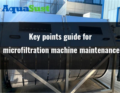 Nyckelpunkter för mikrofiltreringsmaskinunderhåll